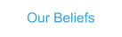 Our Beliefs